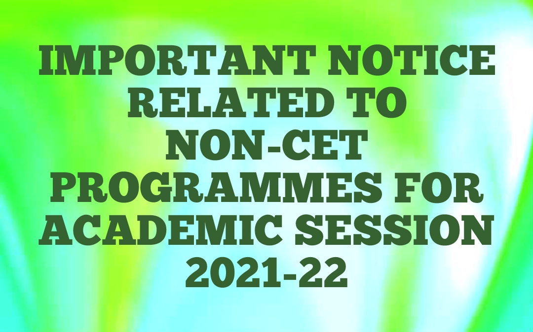IMPORTANT NOTICE RELATED TO NON-CET PROGRAMMES FOR ACADEMIC SESSION 2021-22